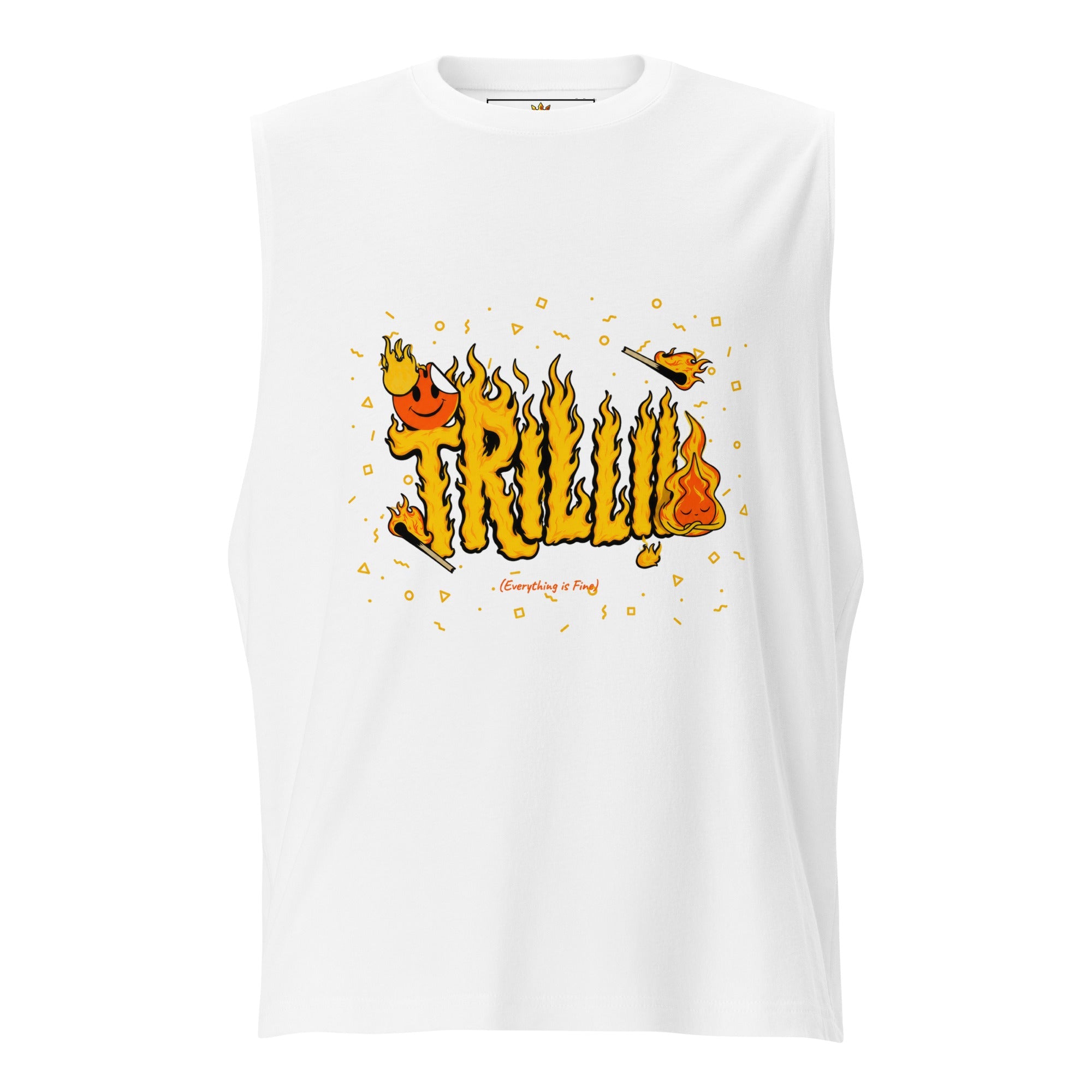 Everything Is Fine (Muscle Shirt) - Trillii