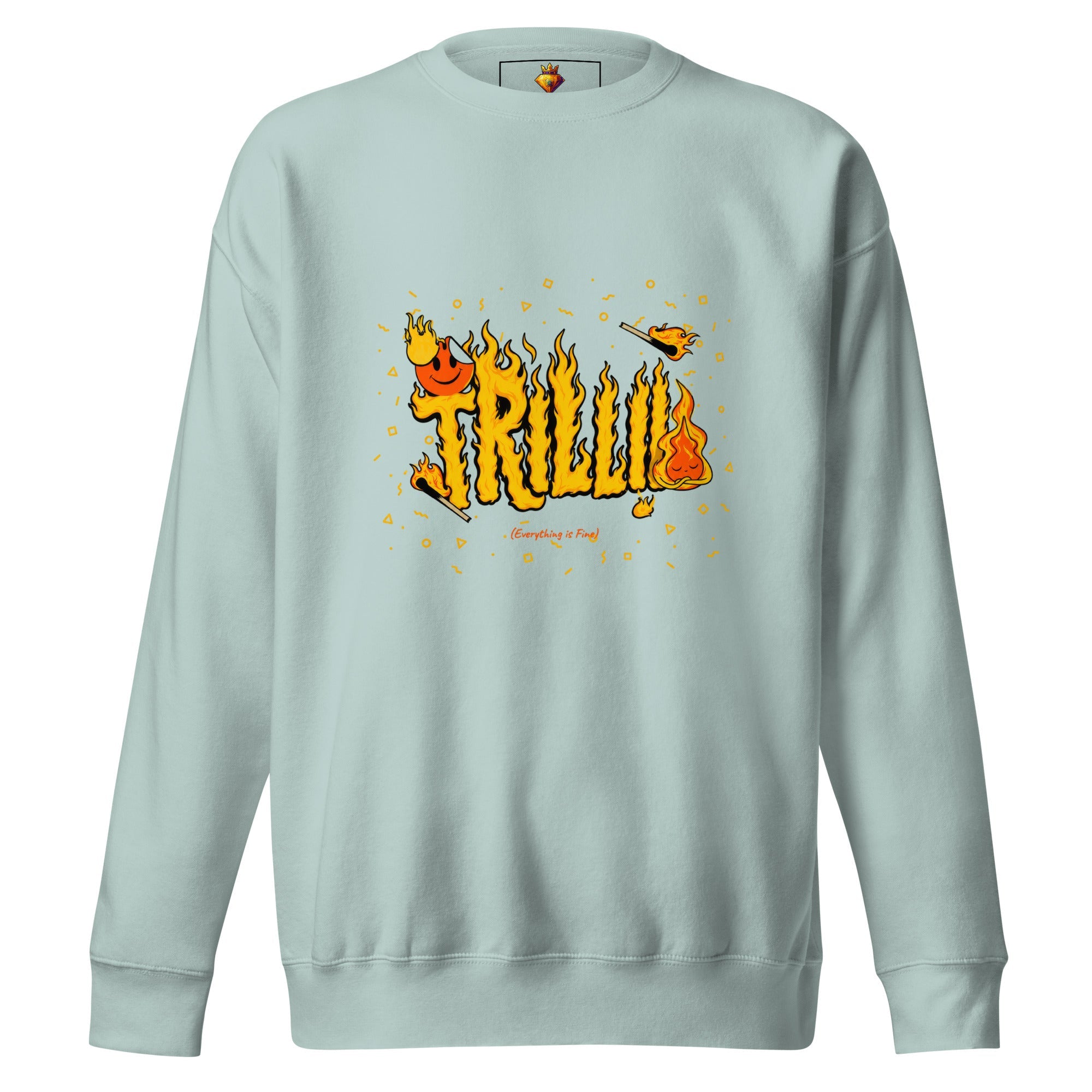 Everything is Fine (Unisex Premium Sweatshirt) - Trillii