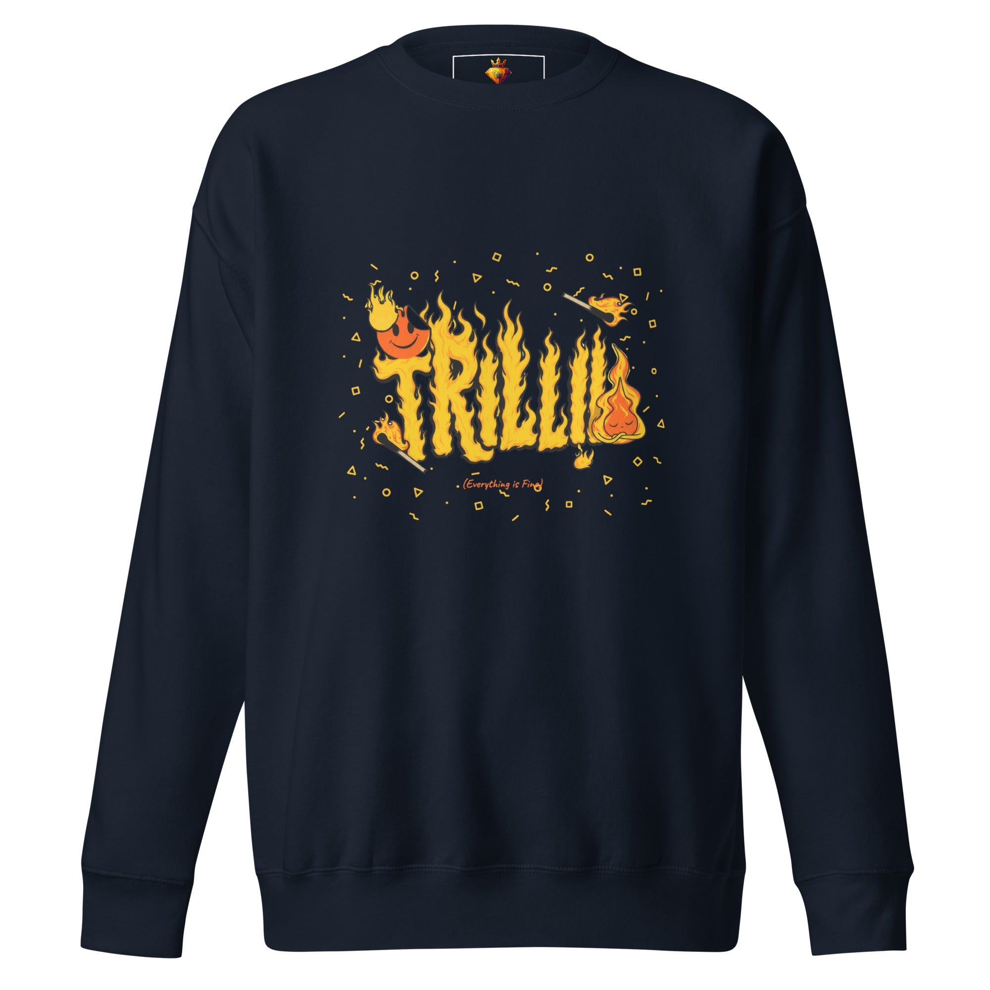 Everything is Fine (Unisex Premium Sweatshirt) - Trillii