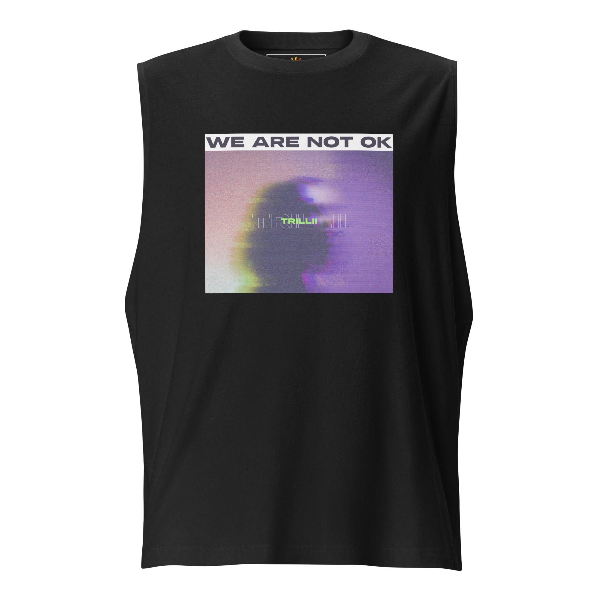 Not Ok (Muscle Shirt) - Trillii