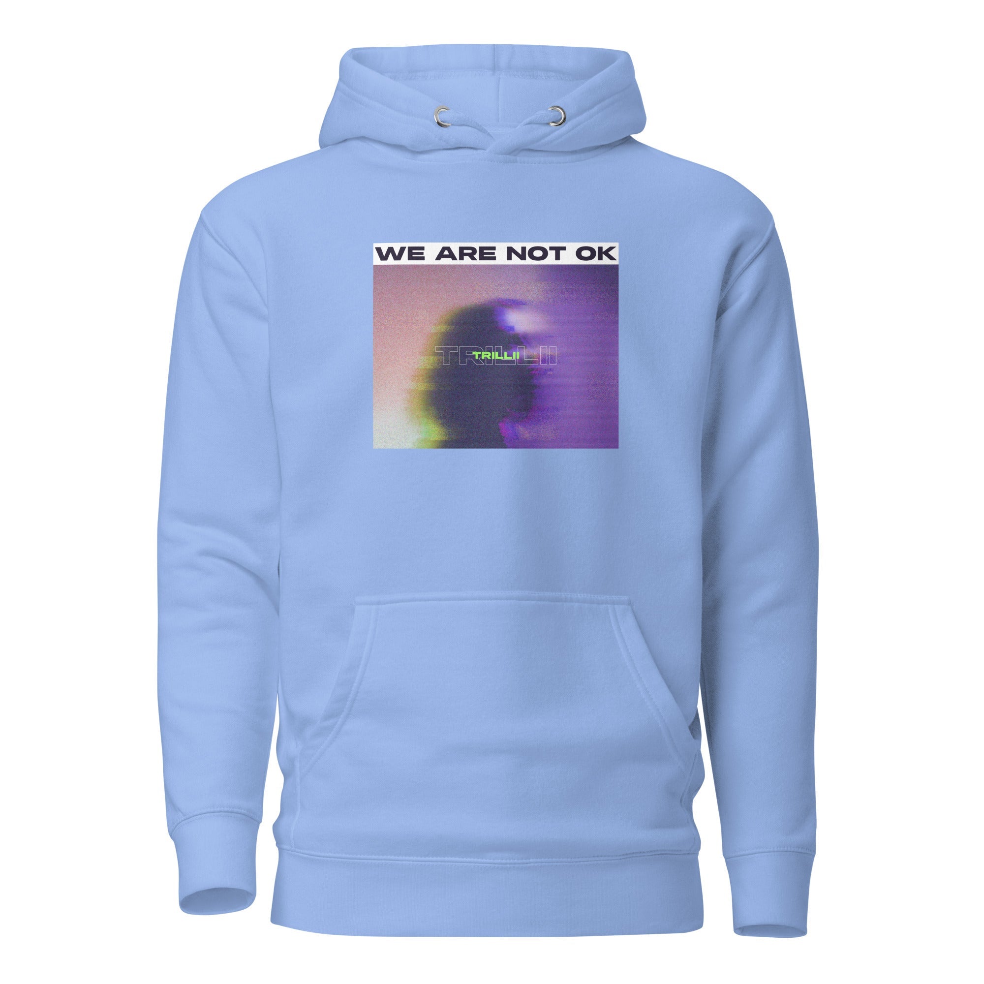 Not Ok (Unisex Hoodie) - Trillii