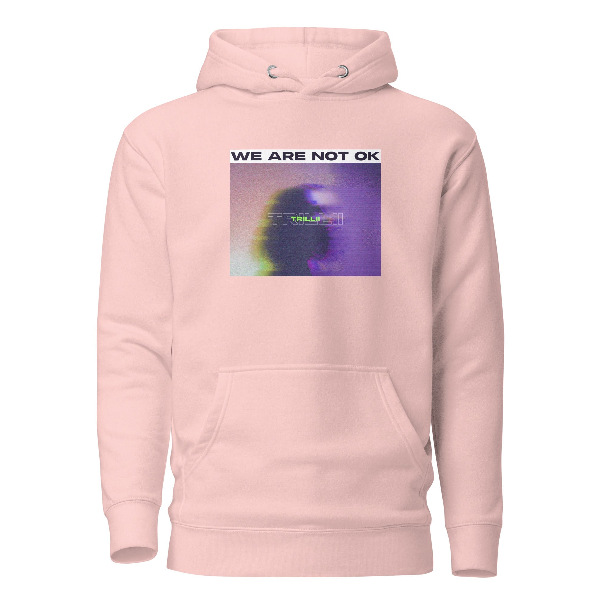 Not Ok (Unisex Hoodie) - Trillii