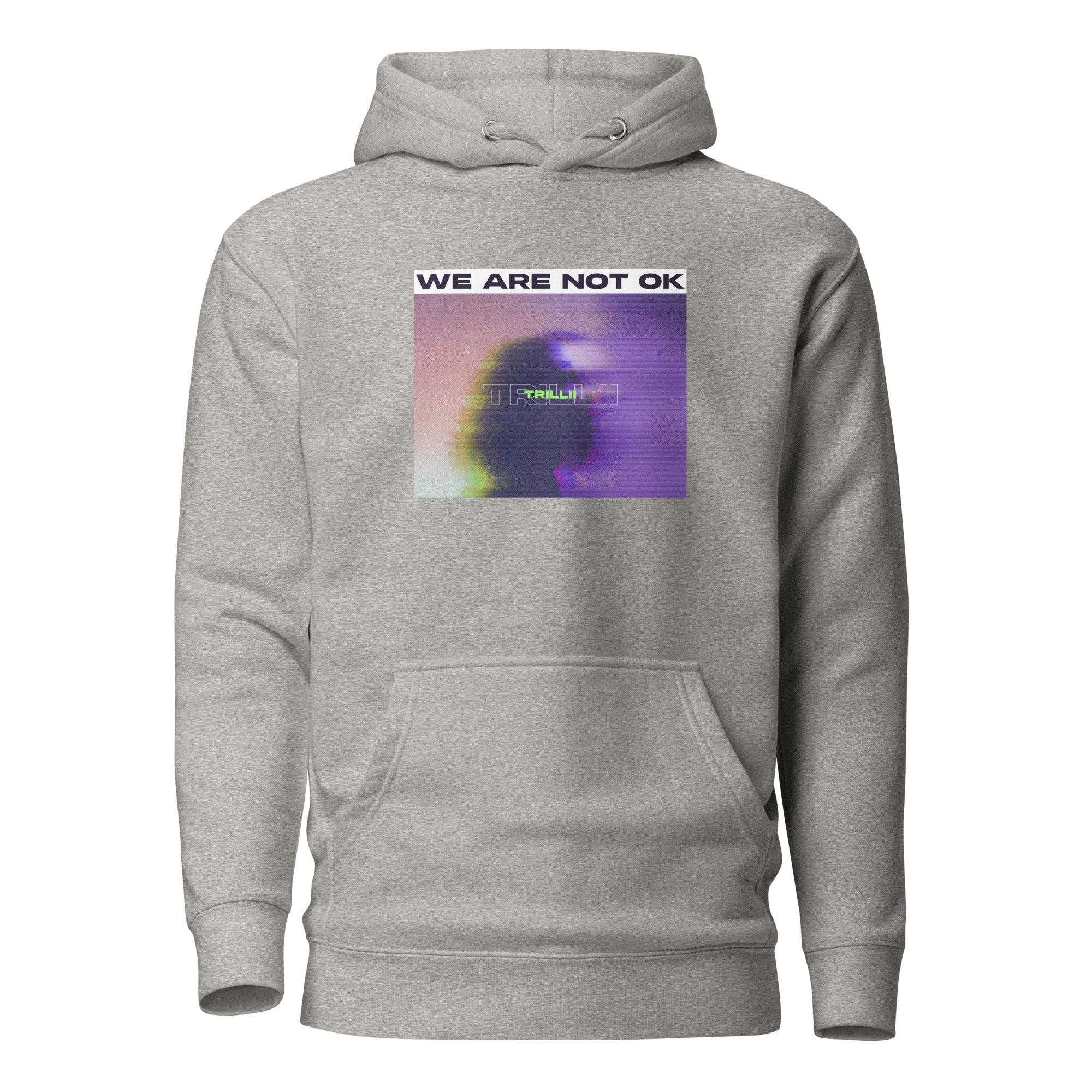 Not Ok (Unisex Hoodie) - Trillii