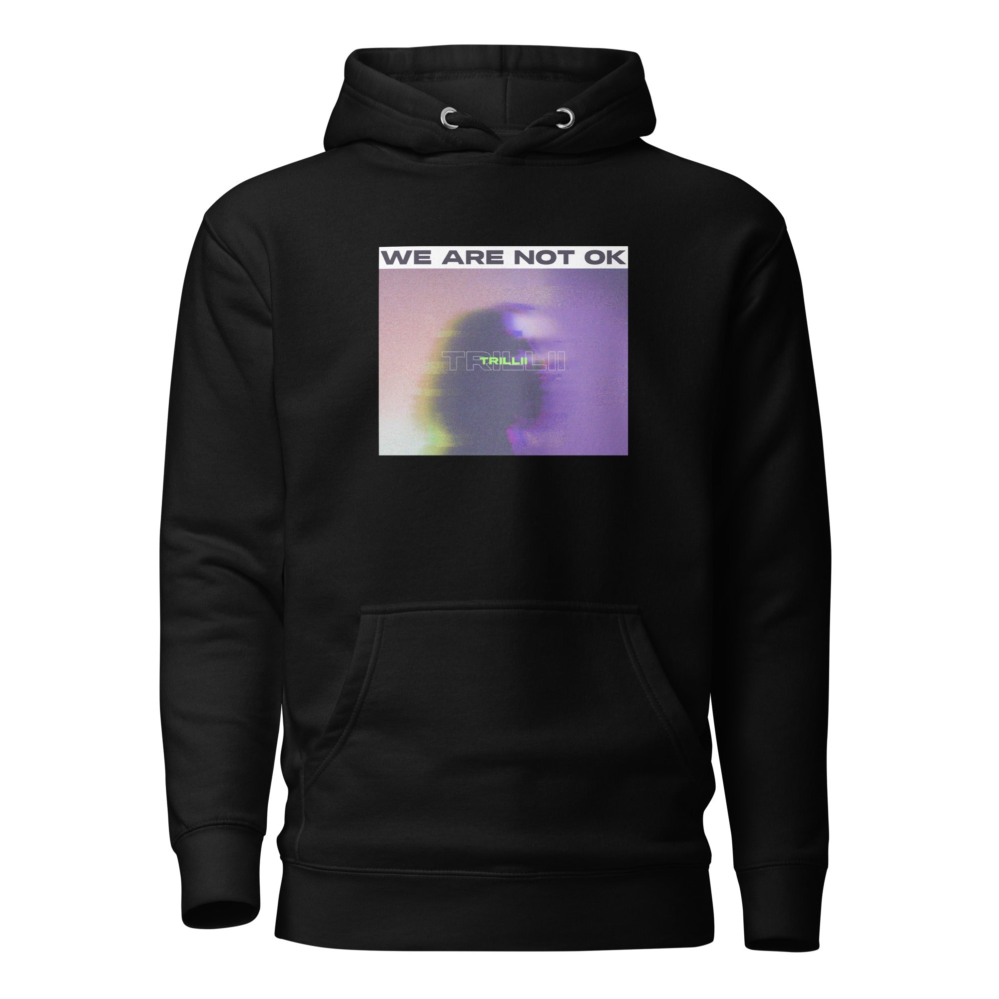 Not Ok (Unisex Hoodie) - Trillii