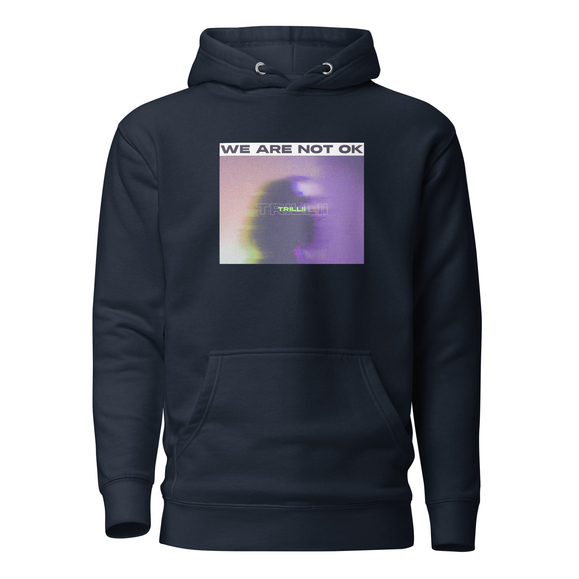Not Ok (Unisex Hoodie) - Trillii