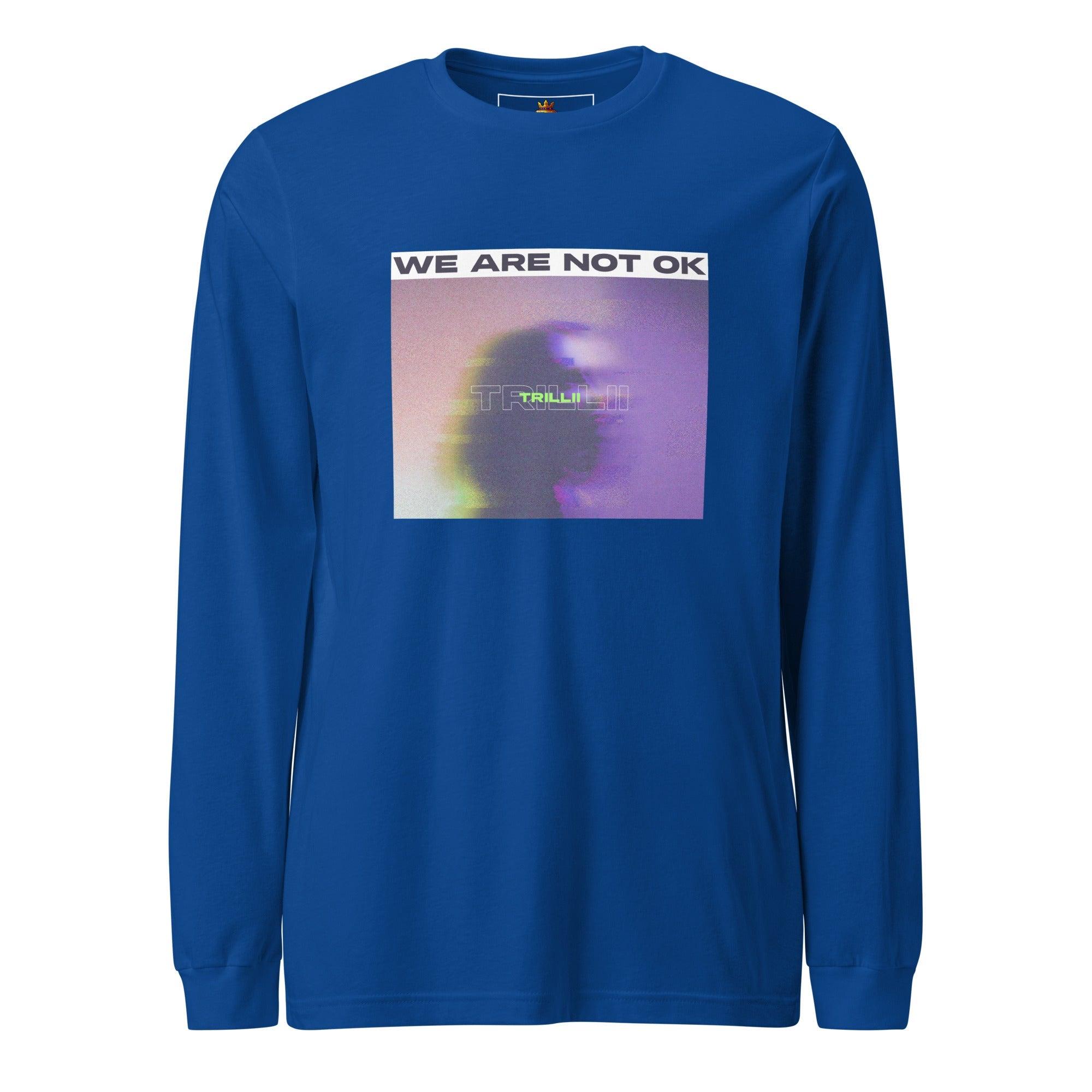 Not Ok (Unisex Long Sleeve Tee) - Trillii