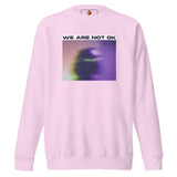 Not Ok (Unisex Premium Sweatshirt) - Trillii