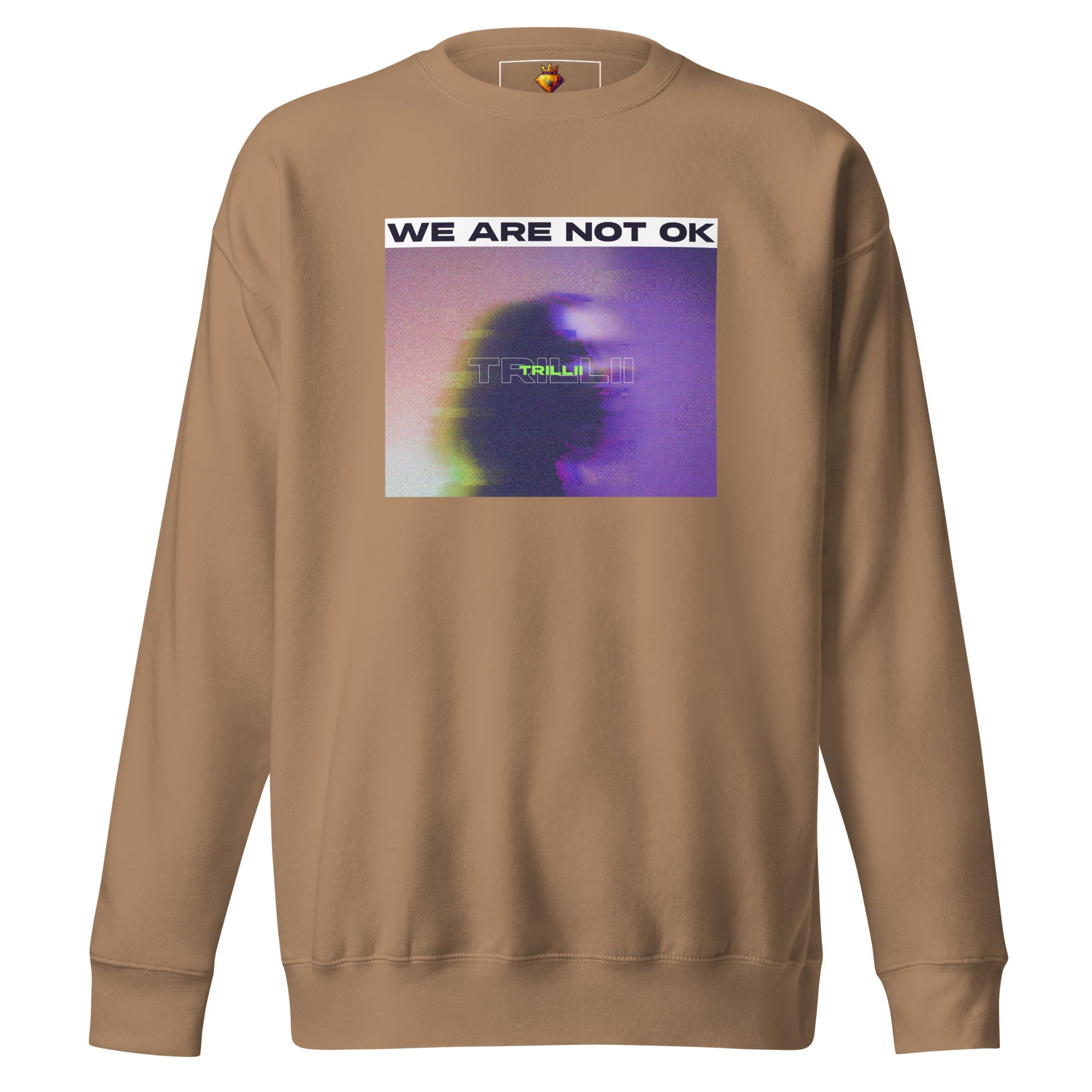 Not Ok (Unisex Premium Sweatshirt) - Trillii