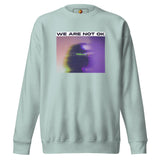 Not Ok (Unisex Premium Sweatshirt) - Trillii