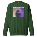 Not Ok (Unisex Premium Sweatshirt) - Trillii