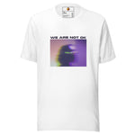 Not Ok (Unisex T-shirt) - Trillii