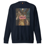 There's Consequences (Unisex Premium Sweatshirt) - Trillii