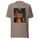 There's Consequences (Unisex T-shirt) - Trillii