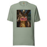 There's Consequences (Unisex T-shirt) - Trillii