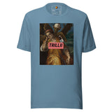 There's Consequences (Unisex T-shirt) - Trillii