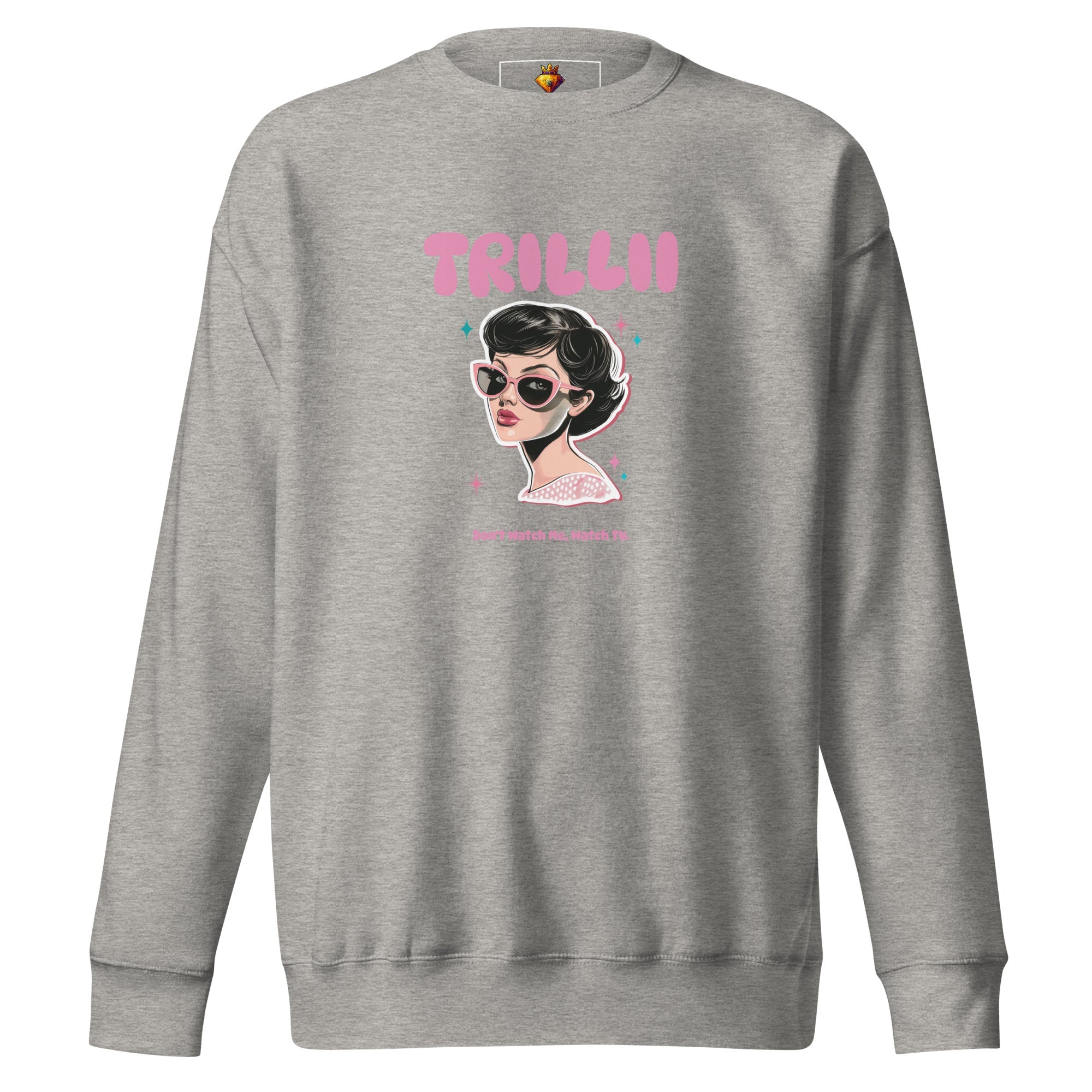 Watch TV (Premium Sweatshirt) - Trillii