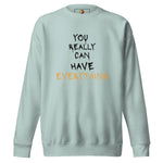 World Is Mine (Unisex Premium Sweatshirt) - Trillii
